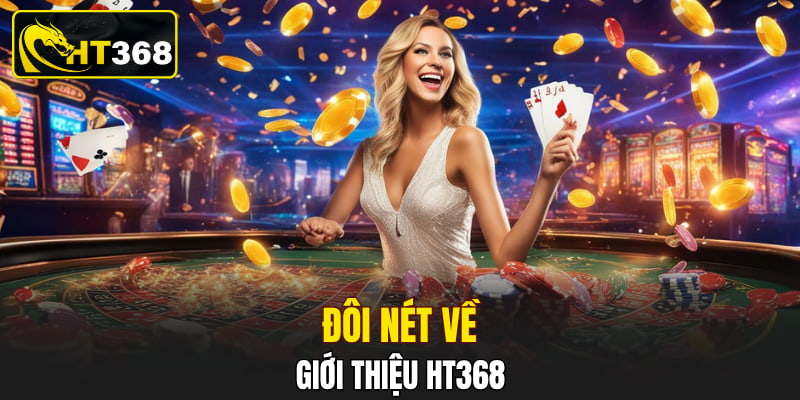 Đôi nét về giới thiệu HT368